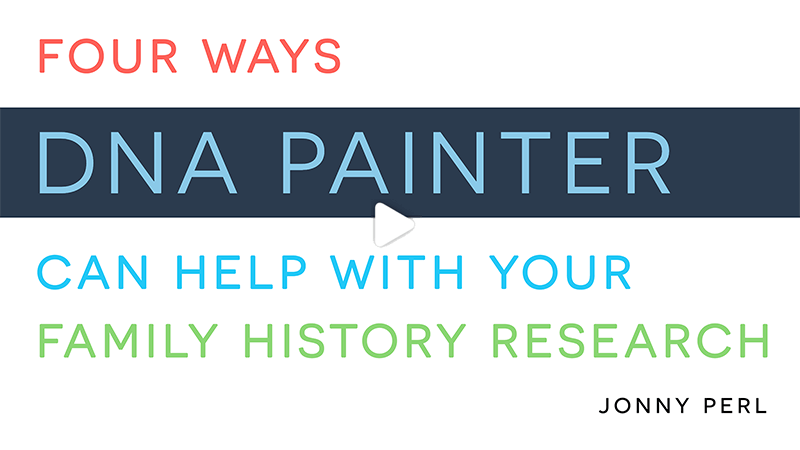 Webinar: Four ways DNA Painter can help with your family history research